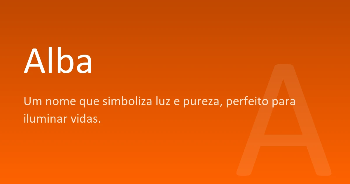 Alba | Significado, origem e curiosidades do nome
