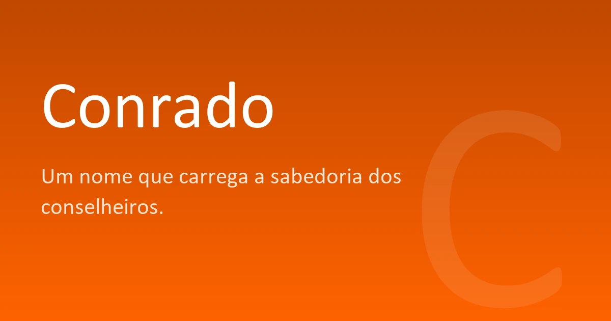 Conrado | Significado, origem e curiosidades do nome