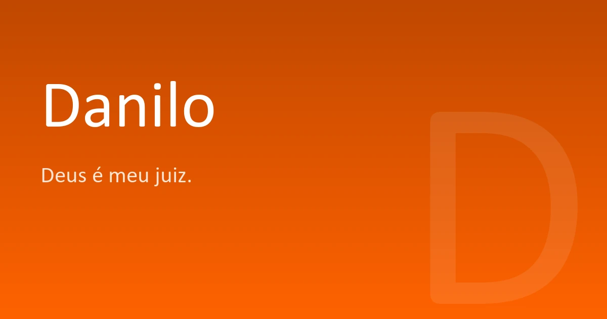 Danilo | Significado, origem e curiosidades do nome
