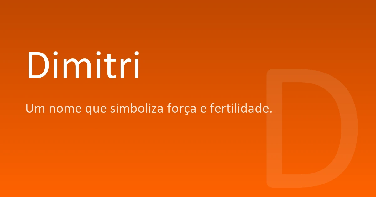 Dimitri | Significado, origem e curiosidades do nome