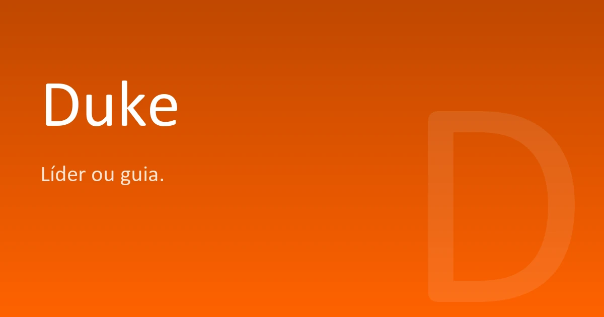 Duke Name Duke | Significado, origem e curiosidades do nome