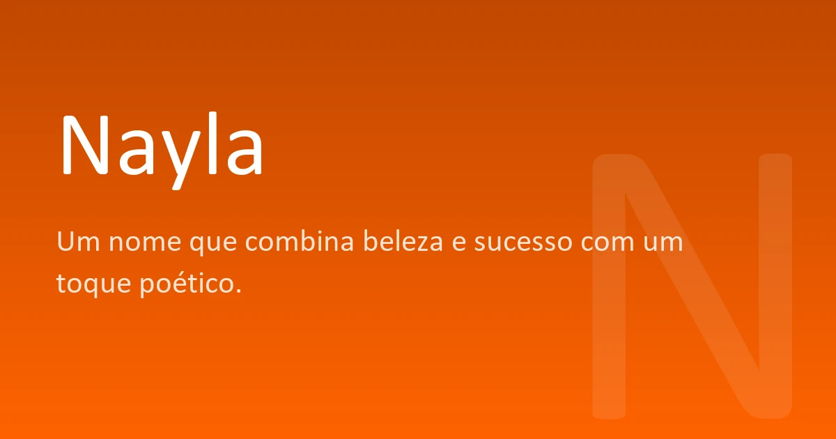 Nayla | Significado, origem e curiosidades do nome