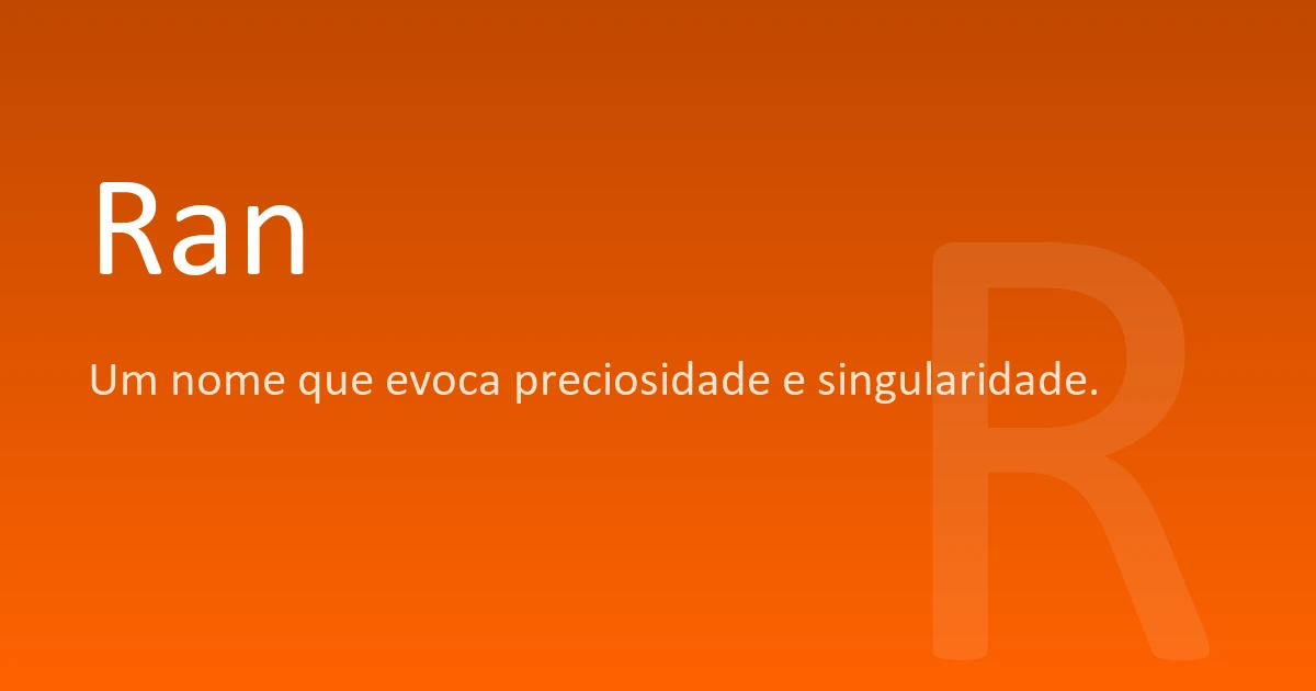 Ran | Significado, origem e curiosidades do nome