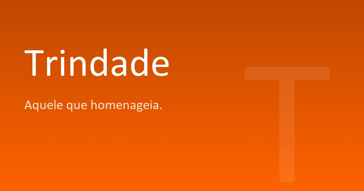Trindade | Significado, origem e curiosidades do nome